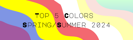 Top 5 Color Trends for Spring/Summer 2024
