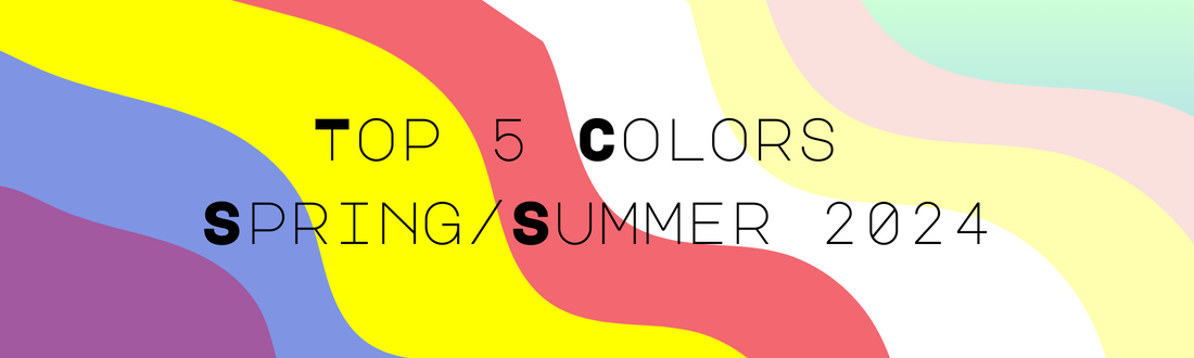 Top 5 Color Trends for Spring/Summer 2024