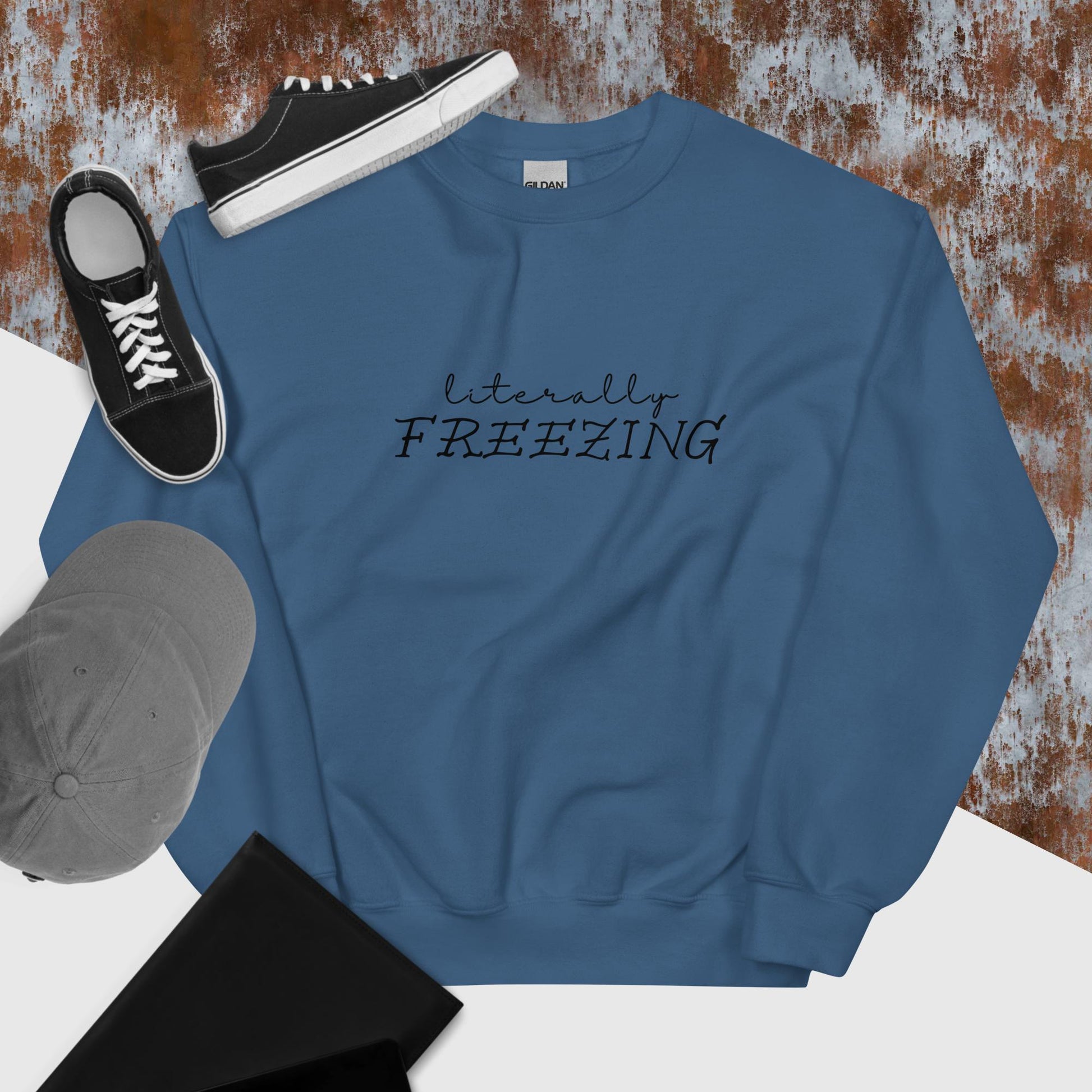 "Literally FREEZING" Unisex Sweatshirt in Indigo Blue