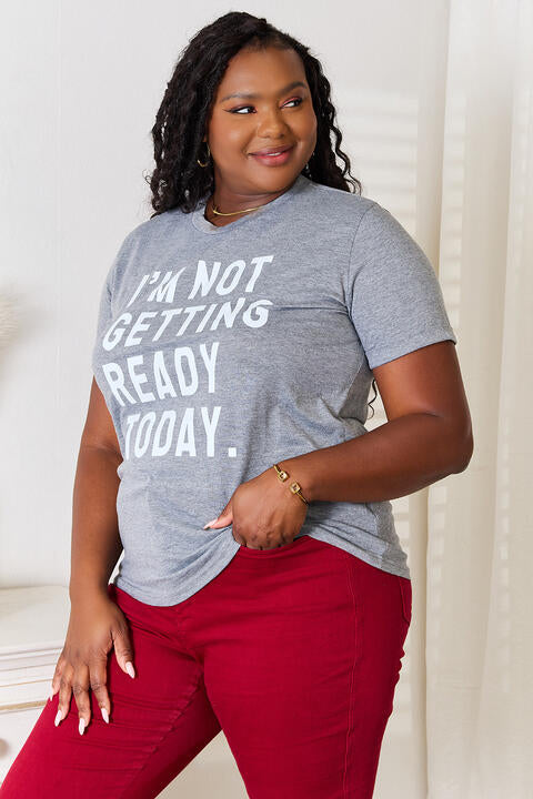 I'M NOT GETTING READY TODAY Graphic T-Shirt in Charcoal